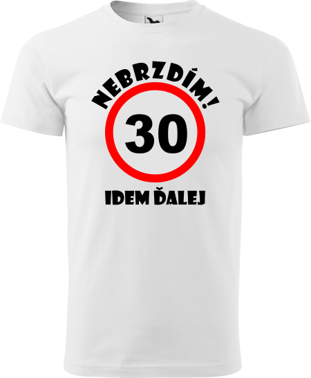 Pánske tričko Nebrzdím k 30r.
