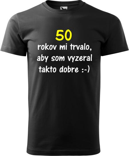 Pánske tričko 50 rokov mi trvalo
