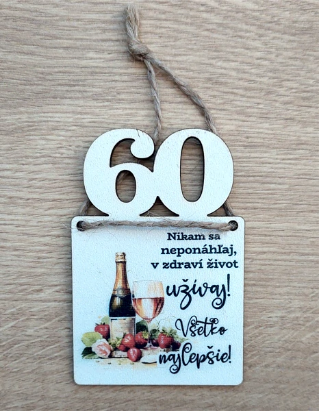 Tabuľka k narodeninám pre ženu 60 (Vtipná tabuľka k)