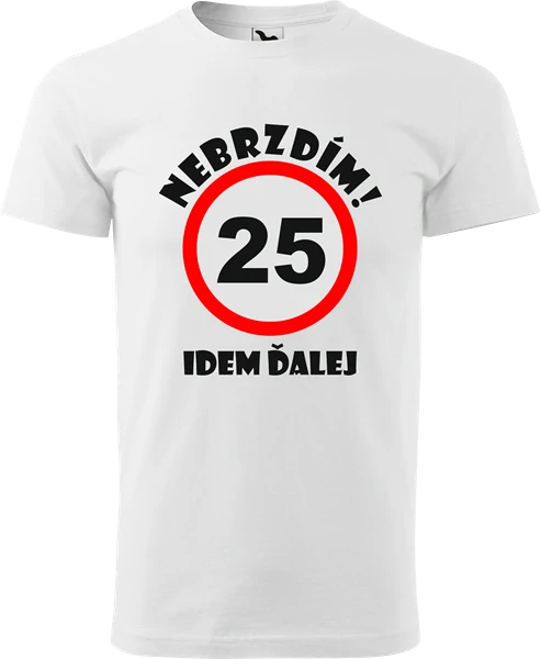 Pánske tričko Nebrzdím 25