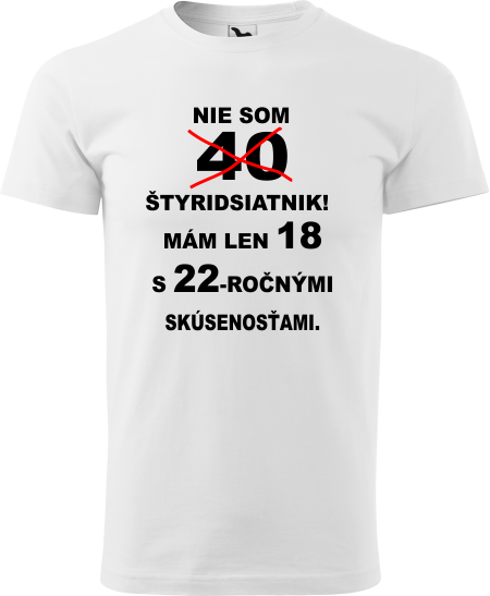 Pánske tričko Nie som štyridsiatnik
