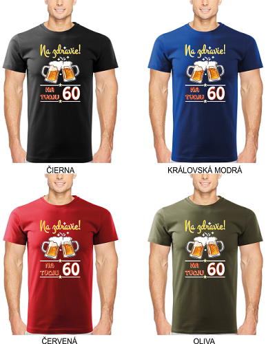 Pánske tričko Na zdravie s pivom 60