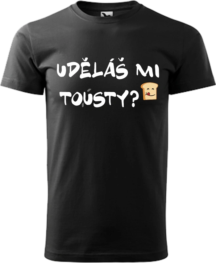 Pánske tričko Uděláš mi tousty?