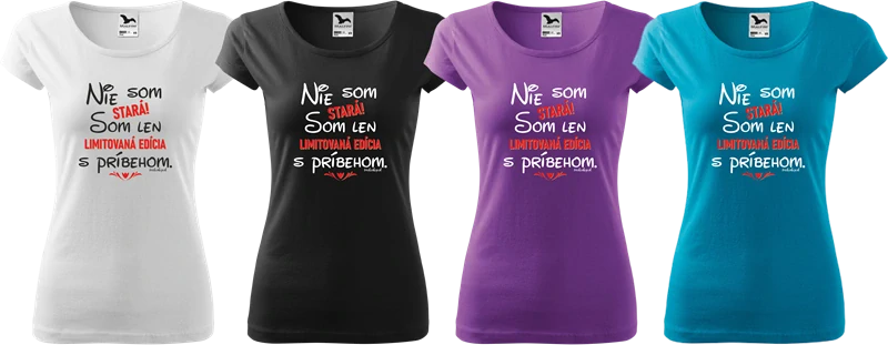 Dámske tričko Som limitovaná s príbehom