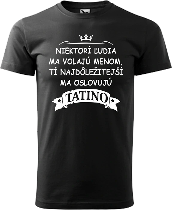 Pánske tričko Niektorí ľudia TATINO