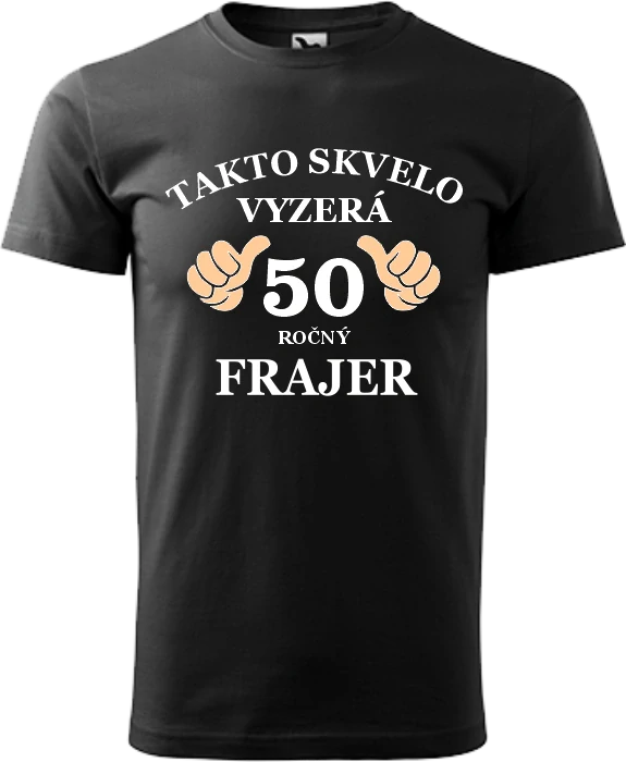 Pánske tričko Takto vyzerá frajer 50