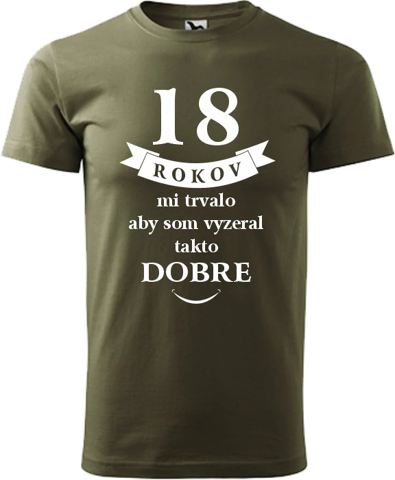 Pánske tričko 18 rokov mi trvalo