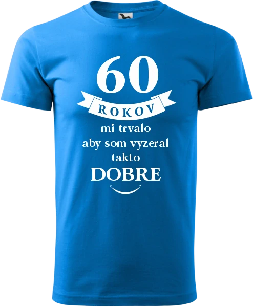 Pánske tričko 60 rokov mi trvalo